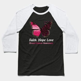 Faith Hope Love Butterfly Breast Cancer Awareness Baseball T-Shirt